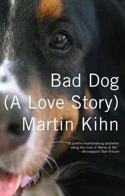 Bad Dog: (Egy szerelmi történet) - Bad Dog: (A Love Story)