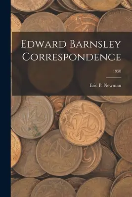 Edward Barnsley Levelezés; 1958 - Edward Barnsley Correspondence; 1958