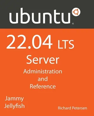 Ubuntu 22.04 LTS Server: Adminisztráció és referencia - Ubuntu 22.04 LTS Server: Administration and Reference