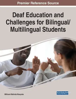 Siketek oktatása és kihívásai a két- és többnyelvű tanulók számára - Deaf Education and Challenges for Bilingual/Multilingual Students