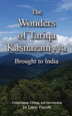 A Tariqa Kasnazaniyya Indiába hozott csodái - The Wonders of Tariqa Kasnazaniyya Brought to India