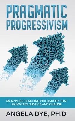 Pragmatikus progresszivizmus - Pragmatic Progressivism