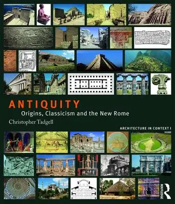 Antikvitás: Az eredet, a klasszicizmus és az új Róma - Antiquity: Origins, Classicism and the New Rome