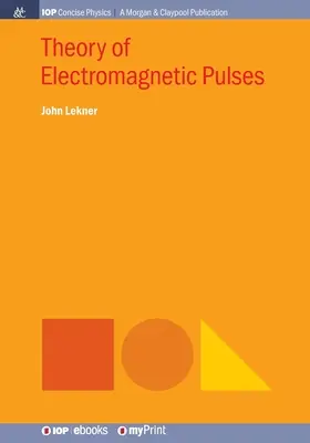 Az elektromágneses impulzusok elmélete - Theory of Electromagnetic Pulses