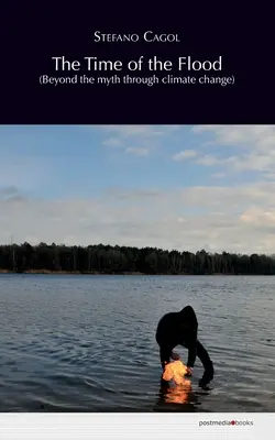 Az özönvíz ideje (A mítoszon túl az éghajlatváltozáson keresztül) - The Time of the Flood (Beyond the myth through climate change)