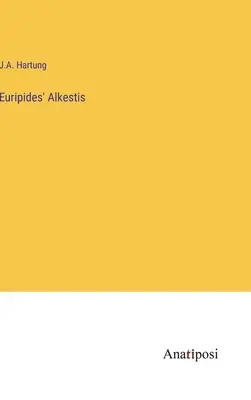 Euripidész Alkésztisz - Euripides' Alkestis