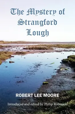 A Strangford Lough rejtélye: Killinchy és az Ards története - The Mystery of Strangford Lough: A Tale of Killinchy and the Ards