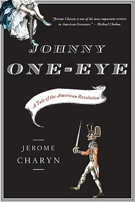 Johnny One-Eye: Az amerikai forradalom története - Johnny One-Eye: A Tale of the American Revolution