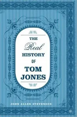 Tom Jones valódi története - The Real History of Tom Jones