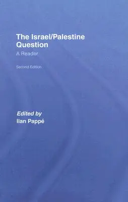 Az izraeli-palesztin kérdés: A Reader - The Israel/Palestine Question: A Reader