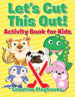 Vágjuk ki ezt! Activity Book for Kids - Let's Cut This Out! Activity Book for Kids