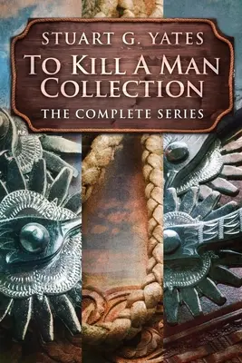 To Kill A Man Collection: A teljes sorozat - To Kill A Man Collection: The Complete Series