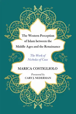 Az iszlám nyugati megítélése a középkor és a reneszánsz között - The Western Perception of Islam between the Middle Ages and the Renaissance