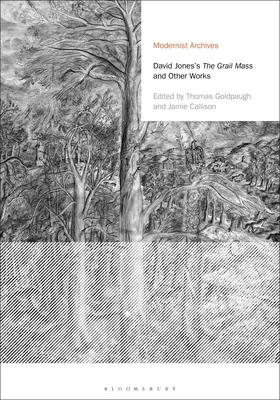 David Jones: A Grál-mise és más művek - David Jones's The Grail Mass and Other Works