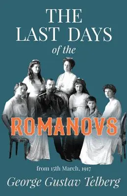 A Romanovok utolsó napjai - The Last Days of the Romanovs