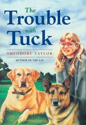 A baj Tuckkal: Egy kutya inspiráló története, aki minden esély ellenére győzedelmeskedik. - The Trouble with Tuck: The Inspiring Story of a Dog Who Triumphs Against All Odds