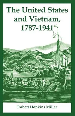 Az Egyesült Államok és Vietnam, 1787-1941 - The United States and Vietnam, 1787-1941