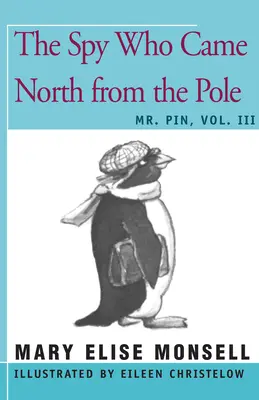 A kém, aki a sarkvidékről északra jött: Vol. III. - The Spy Who Came North from the Pole: Vol. III