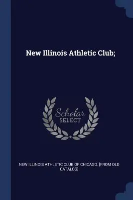 New Illinois Athletic Club;