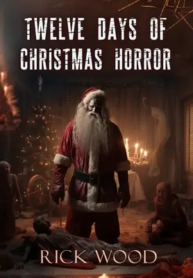 A karácsonyi horror tizenkét napja - Twelve Days of Christmas Horror