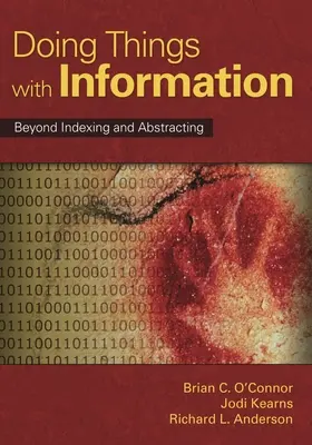 Doing Things with Information: Túl az indexelésen és az absztrakción - Doing Things with Information: Beyond Indexing and Abstracting