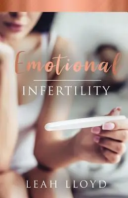 Érzelmi meddőség - Emotional Infertility