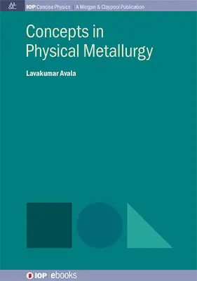 A fizikai fémtudomány fogalmai - Concepts in Physical Metallurgy