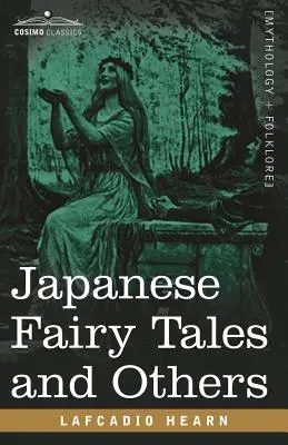 Japán tündérmesék és egyebek - Japanese Fairy Tales and Others