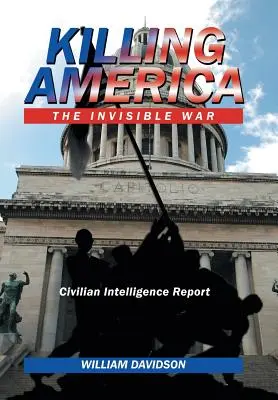 Killing America: The Invisible War