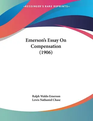 Emerson esszéje a kompenzációról (1906) - Emerson's Essay On Compensation (1906)