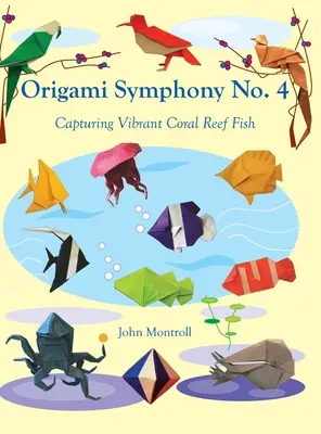 Origami Symphony No. 4: Élénk korallzátonyhalak megörökítése - Origami Symphony No. 4: Capturing Vibrant Coral Reef Fish