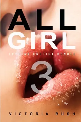 All Girl 3: Leszbikus erotika köteg - All Girl 3: Lesbian Erotica Bundle