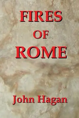 Róma tüzei: Jézus és a korai keresztények a Római Birodalomban - Fires of Rome: Jesus and the Early Christians in the Roman Empire