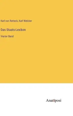 Das Staats-Lexikon: Vierter Band