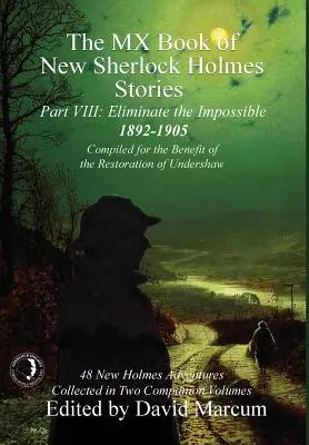 The MX Book of New Sherlock Holmes Stories - VIII. rész: A lehetetlen megszüntetése (1892-1905) - The MX Book of New Sherlock Holmes Stories - Part VIII: Eliminate The Impossible: 1892-1905