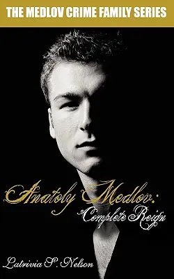 Anatolij Medlov: Medlov Medlov: A teljes uralom - Anatoly Medlov: Complete Reign