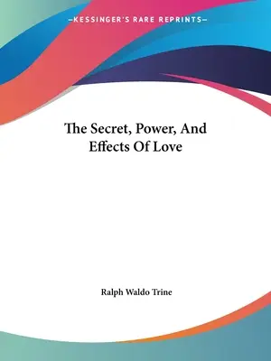 A szeretet titka, ereje és hatása - The Secret, Power, And Effects Of Love