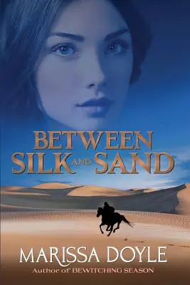 Selyem és homok között - Between Silk and Sand