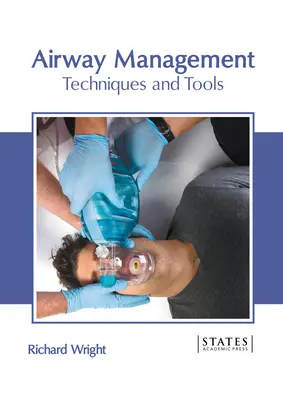 Légútkezelés: Technikák és eszközök - Airway Management: Techniques and Tools