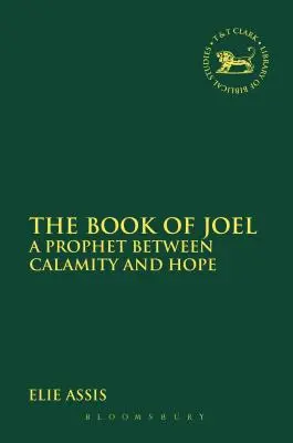 Joel könyve: Egy próféta a csapás és a remény között - The Book of Joel: A Prophet Between Calamity and Hope