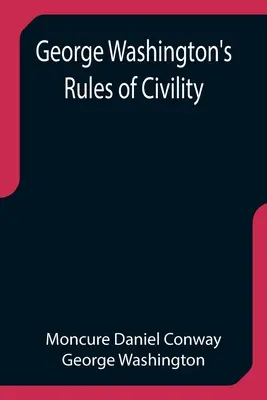 George Washington udvariassági szabályai - George Washington's Rules of Civility