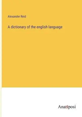 Az angol nyelv szótára - A dictionary of the english language