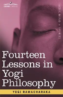 Tizennégy lecke a jógi filozófiából - Fourteen Lessons in Yogi Philosophy