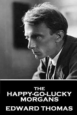 Edward Thomas - A boldog-boldogtalan Morganék - Edward Thomas - The Happy-Go-Lucky Morgans