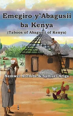 Emegiro y'Abagusii ba Kenya (A kenyai abagusii tabuk) - Emegiro y'Abagusii ba Kenya (Taboos of Abagusii of Kenya)