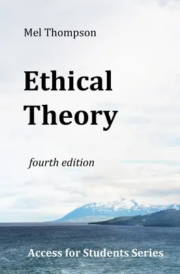 Etikai elmélet: Access for Students Series - Ethical Theory: Access for Students Series