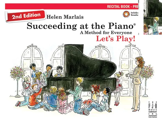 Succeeding at the Piano, Recital Book - Preparatory (2. kiadás) - Succeeding at the Piano, Recital Book - Preparatory (2nd Edition)