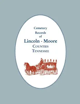 Lincoln - Moore megyék temetői nyilvántartása, Tennessee - Cemetery Records of Lincoln - Moore Counties, Tennessee