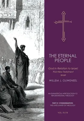 Az örökkévaló nép II: Isten viszonya Izraelhez: Az Újszövetség utáni Izrael - The Eternal People II: God in Relation to Israel: Post-New Testament Israel