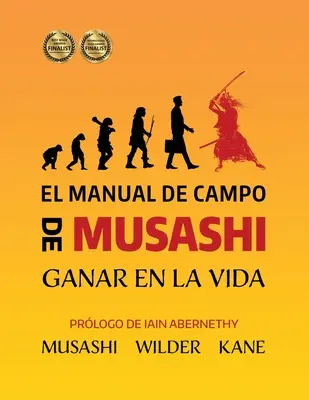 El Manual de Campo de Musashi: Ganar en la Vida (Muszasi kézikönyve: Az életben való boldogulás) - El Manual de Campo de Musashi: Ganar en la Vida